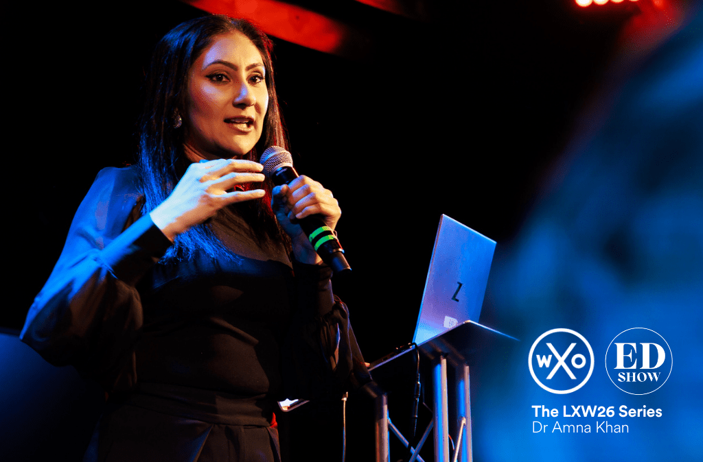 The LXW26 Show Dr Amna Khan